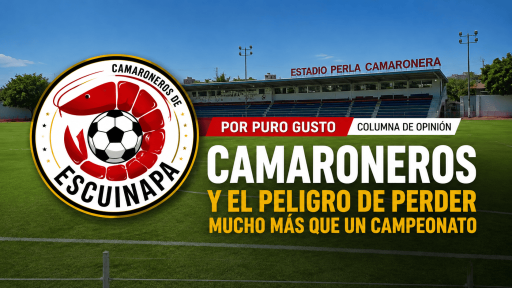 Camaroneros y el peligro de perder mucho más que un&nbsp;campeonato
